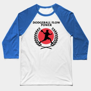 Dodgeball Flow Power Baseball T-Shirt